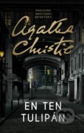 Kniha: En ten tulipán (Agatha Christie), 2021 Kniha: En ten tulipán (Agatha Christie), 2021