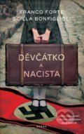 Kniha: Děvčátko a nacista (Bonfiglioli Scilla a Forte Franco). Brána, 2021 Kniha: Děvčátko a nacista (Bonfiglioli Scilla a Forte Franco). Brána, 2021