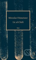 Kniha: Líc al-Chálí (Miroslav Fišmeister). Odeon CZ, 2021 Kniha: Líc al-Chálí (Miroslav Fišmeister). Odeon CZ, 2021