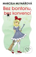 Kniha: Bez bontonu, bez konvencí (Marcela Mlynářová). Brána, 2021 Kniha: Bez bontonu, bez konvencí (Marcela Mlynářová). Brána, 2021