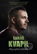 Kniha: Lukáš Kvapil: Slzy rytíře z Dakaru (Robert Sára a Lukáš Kvapil). Brána, 2021 Kniha: Lukáš Kvapil: Slzy rytíře z Dakaru (Robert Sára a Lukáš Kvapil). Brána, 2021