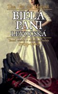 Kniha: Biela pani levočská (Tina Van der Holland). Koruna, 2021 Kniha: Biela pani levočská (Tina Van der Holland). Koruna, 2021
