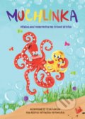 Kniha: Muchlinka - Příběhy malé chobotničky pro zvídavé dětičky (Petra Kamelandrová a Dominika Boček). Šulc - Švarc, 2021 Kniha: Muchlinka - Příběhy malé chobotničky pro zvídavé dětičky (Petra Kamelandrová a Dominika Boček). Šulc - Švarc, 2021