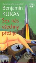 Kniha: SEX nás všechny přežije (Benjamin Kuras). Dauphin, 2021 Kniha: SEX nás všechny přežije (Benjamin Kuras). Dauphin, 2021