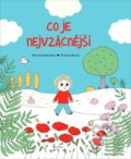 Kniha: Co je nejvzácnější (Astrid Desbordes). Axióma, 2021 Kniha: Co je nejvzácnější (Astrid Desbordes). Axióma, 2021