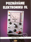 Kniha: Poznáváme elektroniku IV (Václav Malina). Kopp, 2002 Kniha: Poznáváme elektroniku IV (Václav Malina). Kopp, 2002