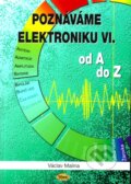 Kniha: Poznáváme elektroniku VI (Václav Malina). Kopp, 2007 Kniha: Poznáváme elektroniku VI (Václav Malina). Kopp, 2007
