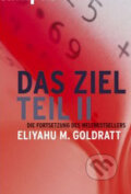 Kniha: Das Ziel - Teil II (Eliyahu M. Goldratt). Campus Verlag, 2008 Kniha: Das Ziel - Teil II (Eliyahu M. Goldratt). Campus Verlag, 2008