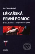Kniha: Lékařská první pomoc (Jan Pokorný a kolektiv). Galén, 2010 Kniha: Lékařská první pomoc (Jan Pokorný a kolektiv). Galén, 2010