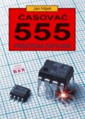 Kniha: Časovač 555 (Jan Hájek). BEN - technická literatura Kniha: Časovač 555 (Jan Hájek). BEN - technická literatura