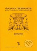 Kniha: Úvod do teratologie (Božena Novotná a Jaroslav Peterka), 2010 Kniha: Úvod do teratologie (Božena Novotná a Jaroslav Peterka), 2010