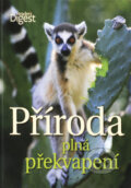 Kniha: Příroda plná překvapení (Reader´s Digest Výběr). Reader´s Digest Výběr, 2010 Kniha: Příroda plná překvapení (Reader´s Digest Výběr). Reader´s Digest Výběr, 2010