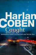 Kniha: Caught (Harlan Coben). Orion, 2010 Kniha: Caught (Harlan Coben). Orion, 2010