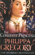 Kniha: Constant Princess (Philippa Gregory), 2006 Kniha: Constant Princess (Philippa Gregory), 2006