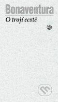 Kniha: O trojí cestě (Giovanni Fidanza Bonaventura), 2019 Kniha: O trojí cestě (Giovanni Fidanza Bonaventura), 2019