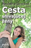 Kniha: Cesta snívajúcej ženy (Magdaléna Gondolová). Motýľ, 2010 Kniha: Cesta snívajúcej ženy (Magdaléna Gondolová). Motýľ, 2010