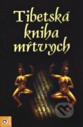 Kniha: Tibetská kniha mŕtvych, 2010 Kniha: Tibetská kniha mŕtvych, 2010