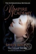 Kniha: Vampire Academy: Spirit Bound (Richelle Mead). Penguin Books, 2010 Kniha: Vampire Academy: Spirit Bound (Richelle Mead). Penguin Books, 2010