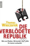 Kniha: Die verblödete Republik (Thomas Wieczorek). Knaur Taschenbuch Verlag, 2009 Kniha: Die verblödete Republik (Thomas Wieczorek). Knaur Taschenbuch Verlag, 2009