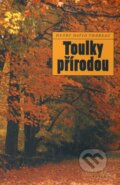 Kniha: Toulky přírodou (Henry David Thoreau), 2010 Kniha: Toulky přírodou (Henry David Thoreau), 2010