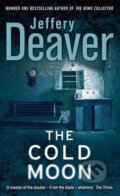 Kniha: The Cold Moon (Jeffery Deaver). Hodder and Stoughton, 2008 Kniha: The Cold Moon (Jeffery Deaver). Hodder and Stoughton, 2008