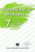 Kniha: Precvičme si pravopis - 7. ročník základných škôl (Anežka Matúšová, Anna Rýzková a Jozefína Benková), 2010 Kniha: Precvičme si pravopis - 7. ročník základných škôl (Anežka Matúšová, Anna Rýzková a Jozefína Benková), 2010