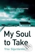 Kniha: My Soul to Take (Yrsa Sigurdardóttir). Hodder and Stoughton, 2010 Kniha: My Soul to Take (Yrsa Sigurdardóttir). Hodder and Stoughton, 2010