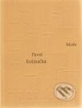 Kniha: Moře (Pavel Kolmačka). Triáda, 2010 Kniha: Moře (Pavel Kolmačka). Triáda, 2010