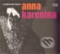Audiokniha: Anna Karenina (Radioservis). Radioservis, 2010 Audiokniha: Anna Karenina (Radioservis). Radioservis, 2010