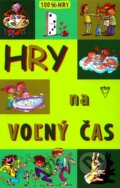 Kniha: Hry na voľný čas (Autorský kolektiv). Arkus, 2010 Kniha: Hry na voľný čas (Autorský kolektiv). Arkus, 2010