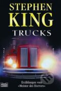 Kniha: Trucks (Stephen King). Bastei Lübbe, 2004 Kniha: Trucks (Stephen King). Bastei Lübbe, 2004