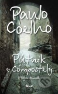 Kniha: Pútnik z Compostely (Paulo Coelho). Ikar, 2010 Kniha: Pútnik z Compostely (Paulo Coelho). Ikar, 2010