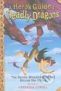 Kniha: A Hero's Guide to deadly Dragons (Cressida Cowell). Little, Brown, 2009 Kniha: A Hero's Guide to deadly Dragons (Cressida Cowell). Little, Brown, 2009