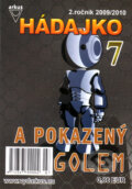 Kniha: Hádajko 7 - A pokazený Golem (Arkus). Arkus, 2010 Kniha: Hádajko 7 - A pokazený Golem (Arkus). Arkus, 2010