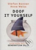 Kniha: Doof it Yourself (Stefan Bonner a Anne Weiss). Bastei Lübbe, 2009 Kniha: Doof it Yourself (Stefan Bonner a Anne Weiss). Bastei Lübbe, 2009