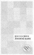 Kniha: Životní sloh (Bohuslav Brouk). Barrister & Principal, 2010 Kniha: Životní sloh (Bohuslav Brouk). Barrister & Principal, 2010