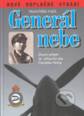 Kniha: Generál nebe (František Fajtl). Ostrov, 2006 Kniha: Generál nebe (František Fajtl). Ostrov, 2006