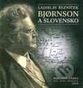 Kniha: Bjornson a Slovensko (Ladislav Řezníček). Biblioscania, 2010 Kniha: Bjornson a Slovensko (Ladislav Řezníček). Biblioscania, 2010