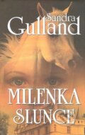 Kniha: Milenka Slunce (Sandra Gulland). Talpress, 2009 Kniha: Milenka Slunce (Sandra Gulland). Talpress, 2009