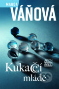 Kniha: Kukaččí mládě (Magda Váňová). Šulc - Švarc, 2010 Kniha: Kukaččí mládě (Magda Váňová). Šulc - Švarc, 2010