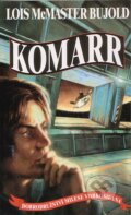 Kniha: Komarr (Lois McMaster Bujold). Talpress, 2005 Kniha: Komarr (Lois McMaster Bujold). Talpress, 2005