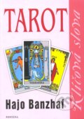 Kniha: Tarot - Klíčová slova (Hajo Banzhaf). Fontána, 2010 Kniha: Tarot - Klíčová slova (Hajo Banzhaf). Fontána, 2010