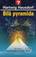 Kniha: Bílá pyramida (Hartwig Hausdorf). Knižní klub, 2010 Kniha: Bílá pyramida (Hartwig Hausdorf). Knižní klub, 2010