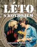 Kniha: Léto s kovbojem (Jaromíra Kolárová). XYZ, 2010 Kniha: Léto s kovbojem (Jaromíra Kolárová). XYZ, 2010