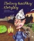 Kniha: Zločiny kacířky Klotyldy (Zdenka Kmuníčková). Epocha, 2010 Kniha: Zločiny kacířky Klotyldy (Zdenka Kmuníčková). Epocha, 2010