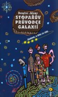 Kniha: Stopařův průvodce Galaxií 4 (Douglas Adams). Argo, 2010 Kniha: Stopařův průvodce Galaxií 4 (Douglas Adams). Argo, 2010