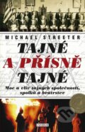 Kniha: Tajné a přísně tajné (Michael Streeter), 2010 Kniha: Tajné a přísně tajné (Michael Streeter), 2010