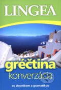 Kniha: Gréčtina - konverzácia (Lingea). Lingea, 2010 Kniha: Gréčtina - konverzácia (Lingea). Lingea, 2010