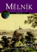 Kniha: Mělník (Jan Kilián a kolektiv), 2010 Kniha: Mělník (Jan Kilián a kolektiv), 2010