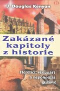Kniha: Zakázané kapitoly z historie (J. Douglas Kenyon). Fontána, 2010 Kniha: Zakázané kapitoly z historie (J. Douglas Kenyon). Fontána, 2010